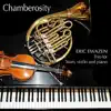 Chamberosity, Jeffrey Forden, Linda Sinanian & Christine Dore - Trio for Horn, Violin and Piano: I. Andante teneramente - Single